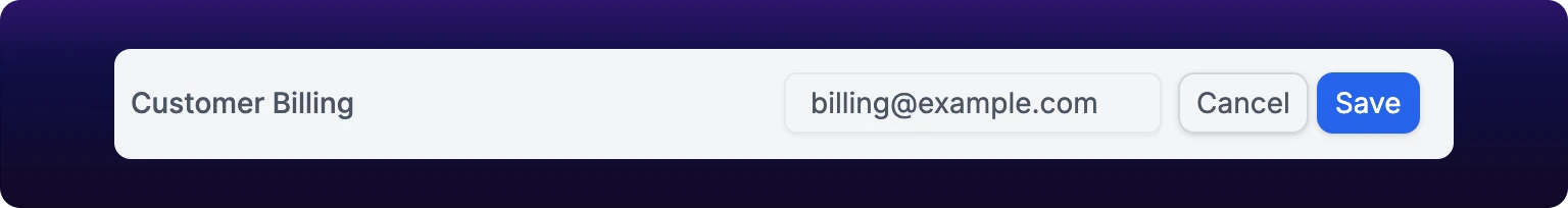 A cropped detail of the Customer Billing row in edit mode. The email field holds the address billing@example.com, and Cancel and Save buttons sit immediately to its right.