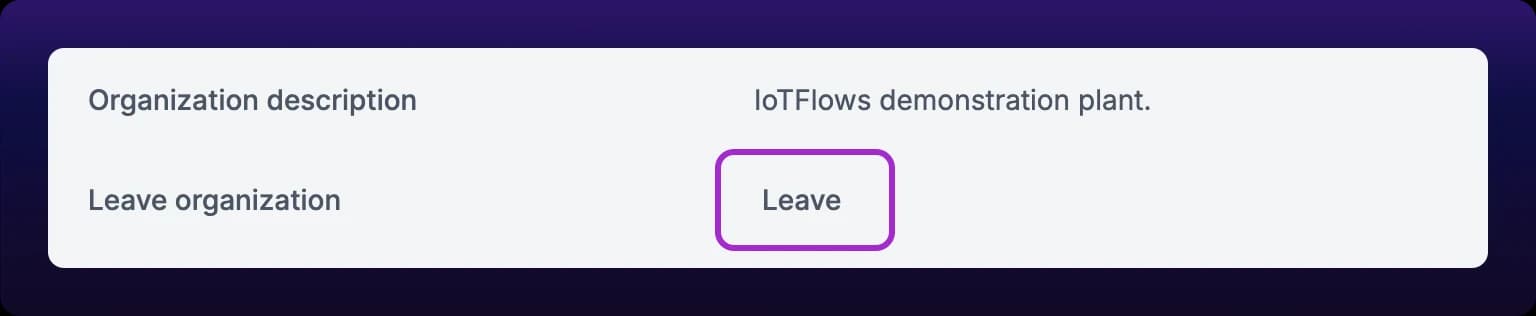 The bottom of the Organization card in Organization Settings, as a member who is not the Owner sees it. The Organization description row reads IoTFlows demonstration plant., and the Leave organization row sits directly below it, with a violet highlight around its Leave button