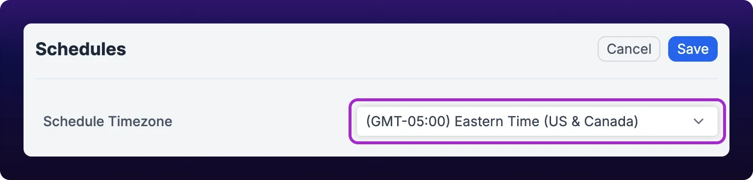 The Schedules panel of Organization Settings in edit mode, with Cancel and Save at its top right. The Schedule Timezone row sits below them, its dropdown highlighted and reading (GMT-05:00) Eastern Time (US and Canada).