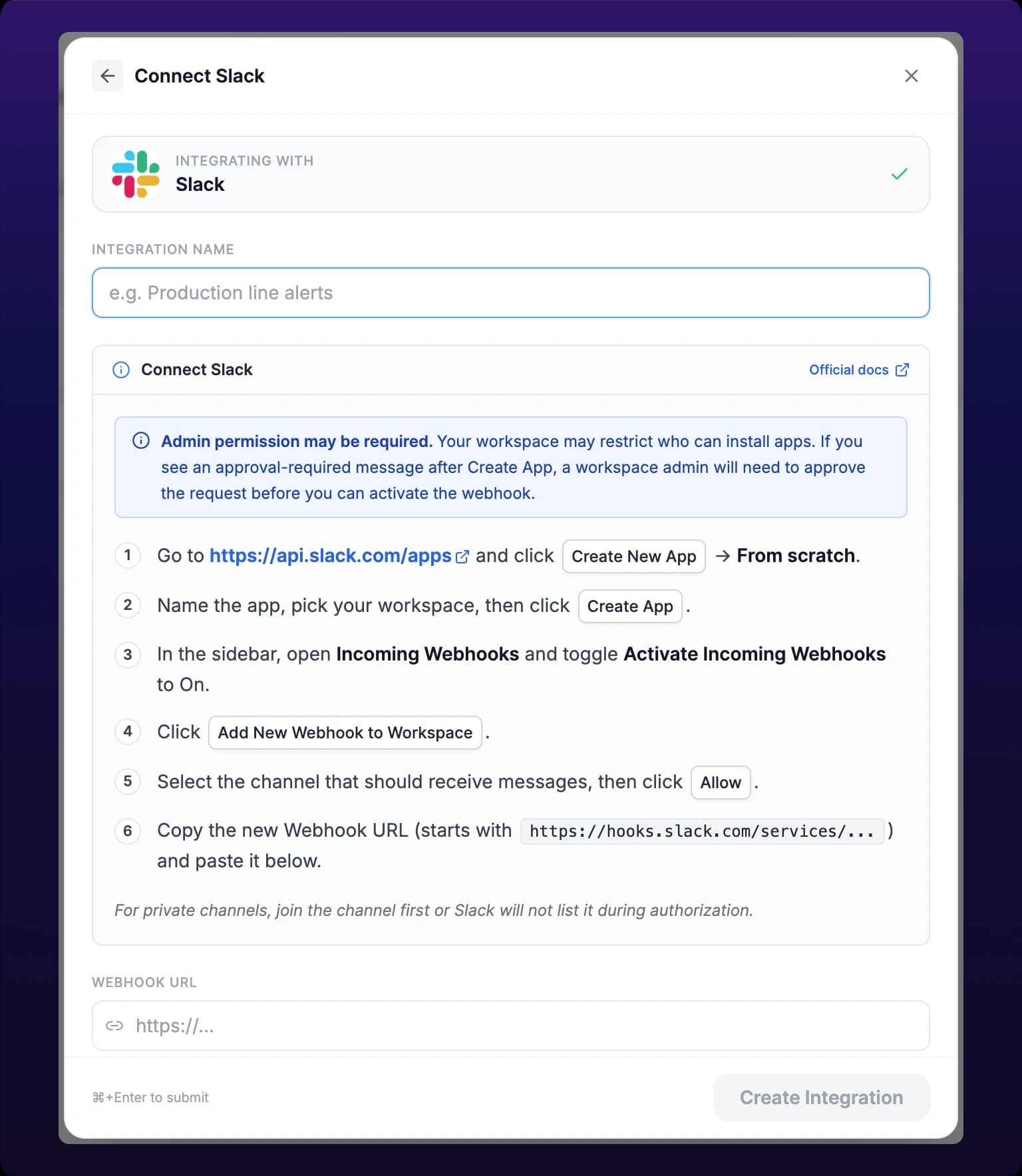 The New Integration modal on its second step, headed Connect Slack, with six numbered setup steps from Create New App through copying a URL beginning https://hooks.slack.com/services/, and a closing italic tip reading that private channels must be joined first or Slack will not list them during authorization