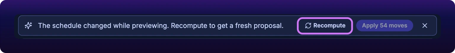 A cropped detail of the indigo proposal banner. Where the sentence of numbers was, it reads The schedule changed while previewing. Recompute to get a fresh proposal. The Recompute button is ringed in violet and the Apply button to its right is dimmed.