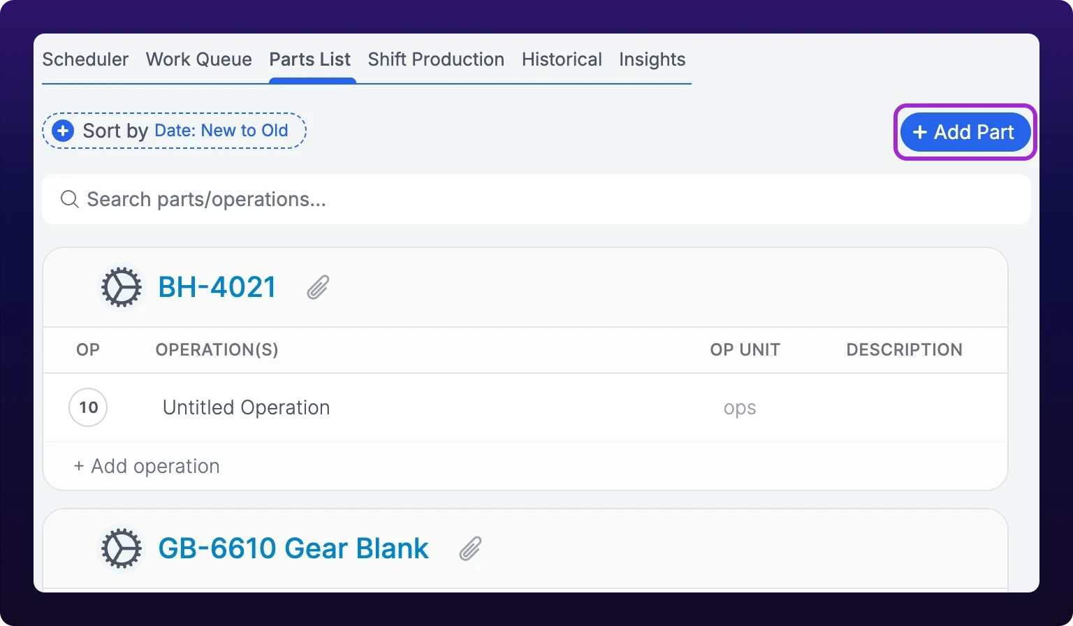 The top of the Parts List with the newly created part BH-4021 at the head of the list, GB-6610 Gear Blank beneath it, and a violet highlight on the Add Part button at the right of the toolbar
