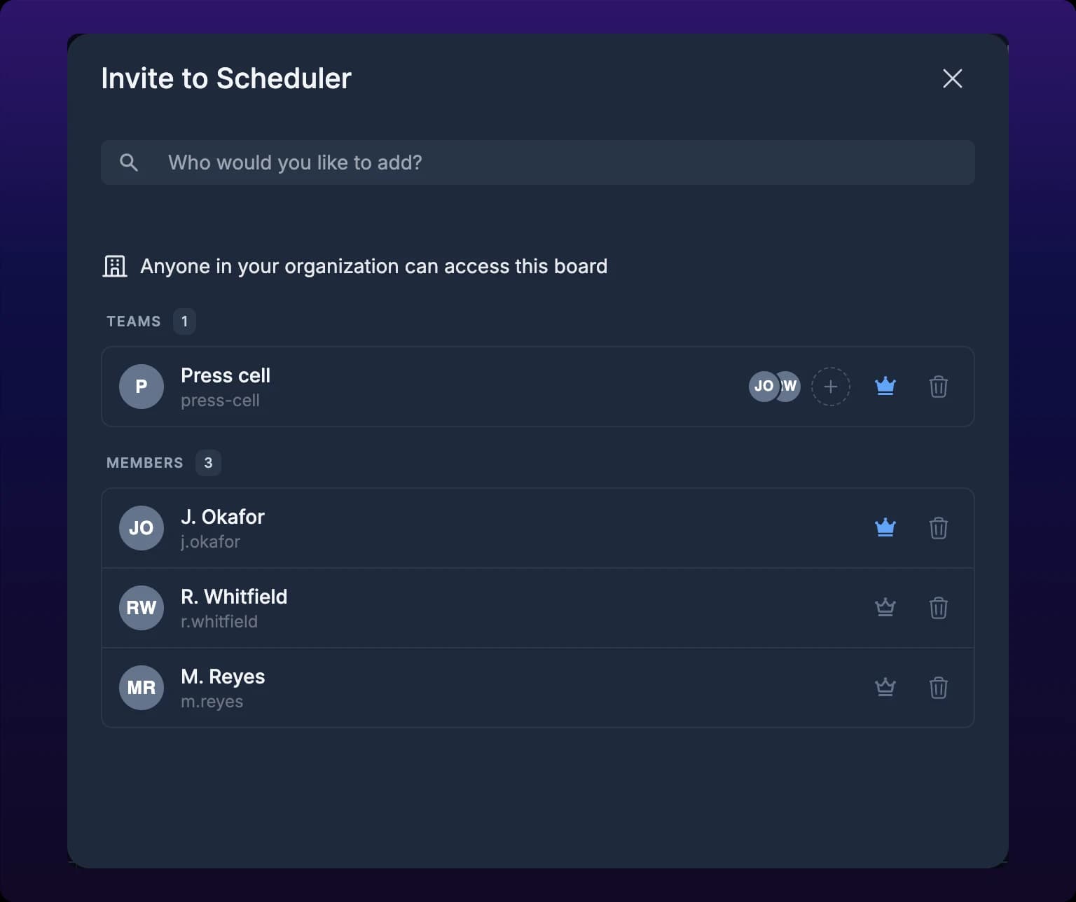 The Invite to Scheduler dialog. A search field at the top reads Who would you like to add?, and under it a line with a building icon reads Anyone in your organization can access this board. Below that a TEAMS heading with a count of 1 lists one team row, Press cell, carrying its handle, a stack of its member avatars, a dashed plus button, a filled blue crown, and a trash icon. Under it a MEMBERS heading with a count of 3 lists three people, each with their name, username, a crown and a trash icon; the first person's crown is filled blue and the other two are outlined.